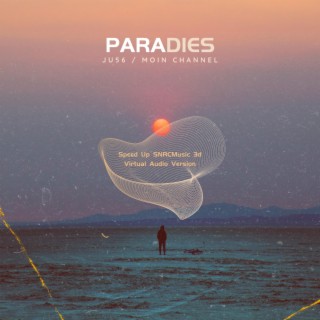 Paradies (Speed Up SNRCMusic 3d Virtual Audio Version)