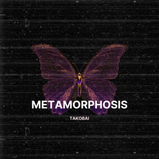 Metamorphosis