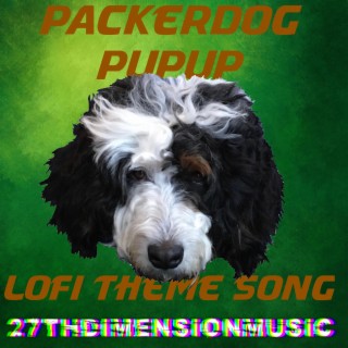 Packerdog Pupup Lofi Theme Song