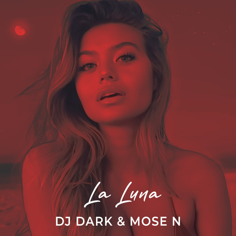 La Luna (Radio Edit) ft. Mose N | Boomplay Music