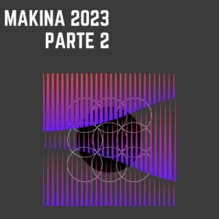 Makina 2023, Pt. 2