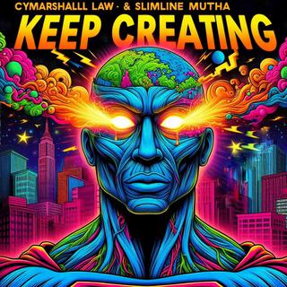 KEEP CREATING