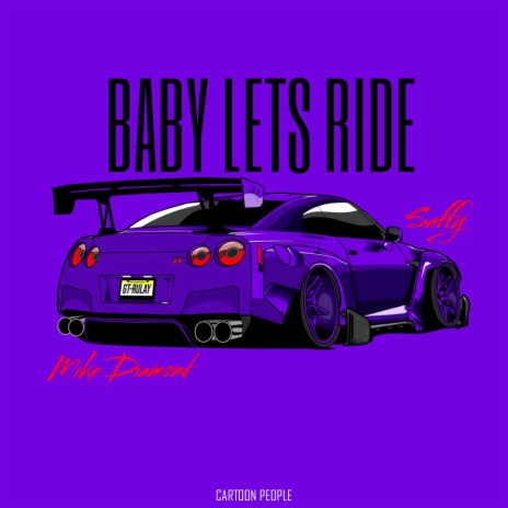 Baby Lets Ride ft. Mike Diamond | Boomplay Music