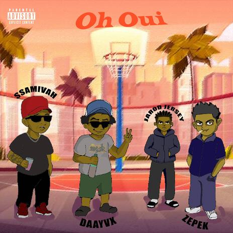 OH OUI ft. Daayvx, Zepek & Jarodjersey | Boomplay Music