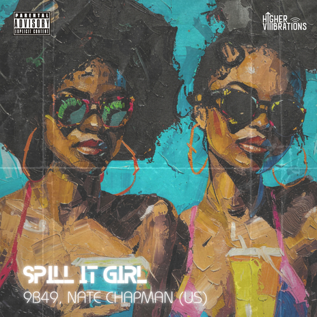 Spill It Girl (Radio Edit) ft. Nate Chapman (US) | Boomplay Music