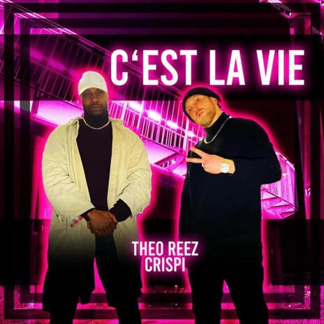 C'est la vie ft. Crispi | Boomplay Music