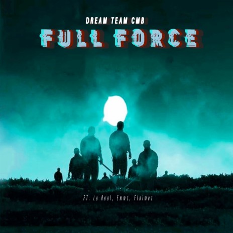 Full Force ft. La Real, Emmz & Flaimez | Boomplay Music