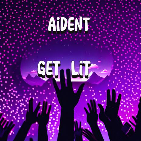 Get Lit! | Boomplay Music