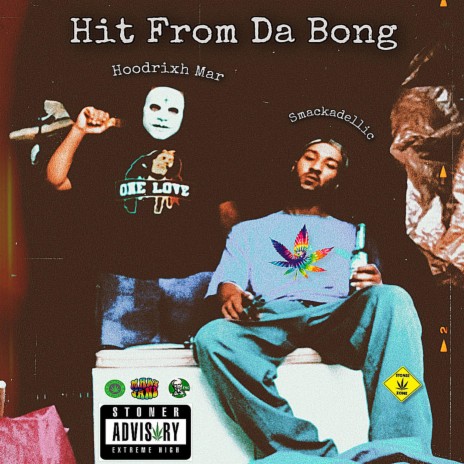 Hit From Da Bong ft. Smackadellic | Boomplay Music