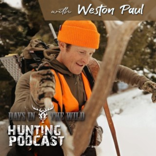 Hunting and Mental Toughness with Weston Paul
