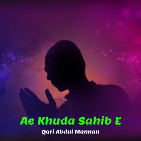 Ae Khuda Sahib E