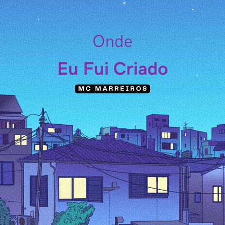 Onde Eu Fui Criado | Boomplay Music