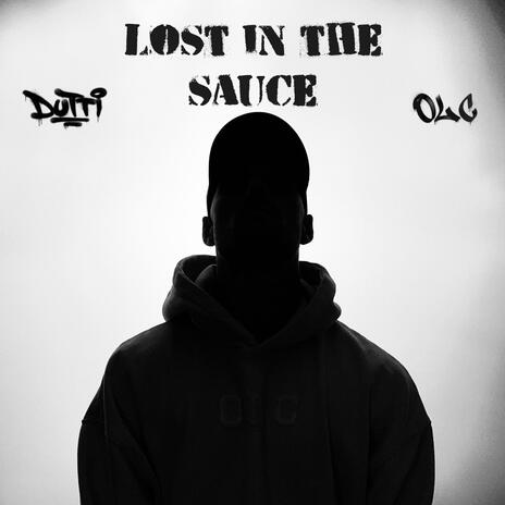 Lost in the Sauce | Boomplay Music