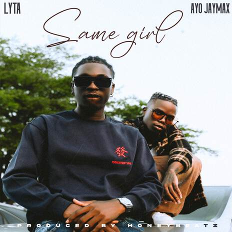 Same Girl ft. Lyta | Boomplay Music