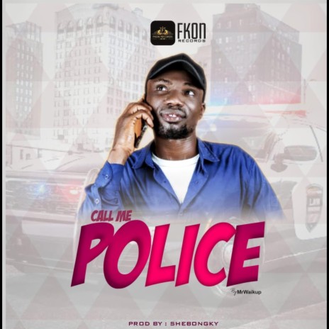Call Me Police | Boomplay Music