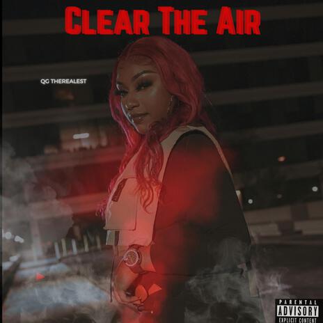 Clear the air | Boomplay Music