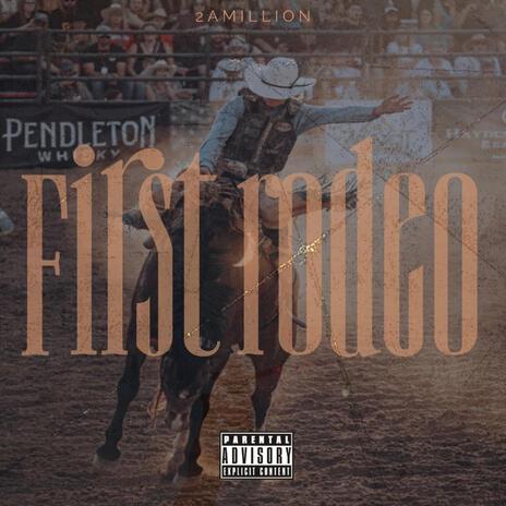 First Rodeo | Boomplay Music
