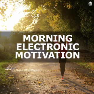Morning Electronic Motivation