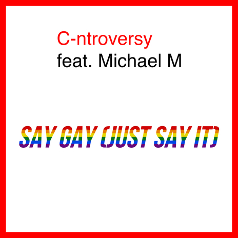 Say Gay (Just Say It) [BDRZN Remix] ft. Michael M | Boomplay Music