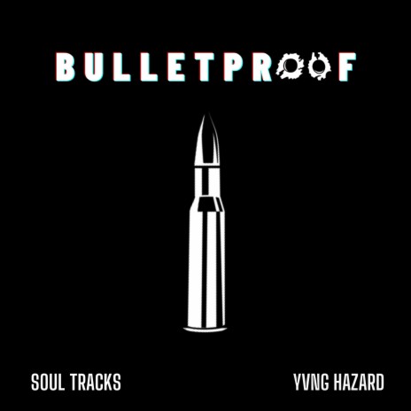 Bulletproof ft. Yvng Hazard | Boomplay Music