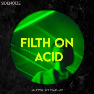 Filth on acid