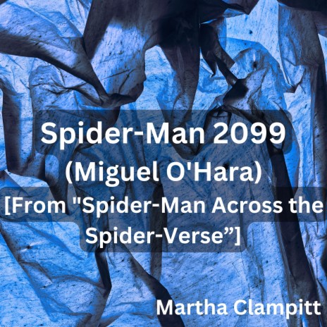 Spider-Man 2099 (Miguel O'Hara) [From Spider-Man Across the Spider-Verse”] | Boomplay Music