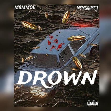 Drown ft. MSMGRIMEY