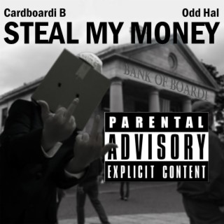 Steal My Money ft. Odd Hal lyrics | Boomplay Music