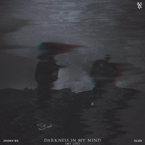 Darkness In My Mind (My Life) ft. Oleg