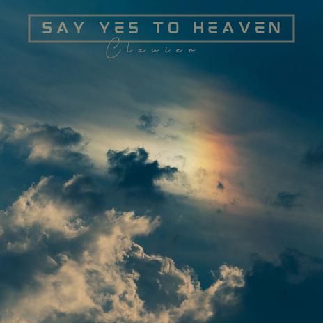 Say Yes To Heaven | Boomplay Music