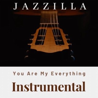 You Are My Everything (Instrumental)