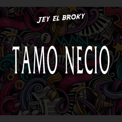 Tamo Necio | Boomplay Music