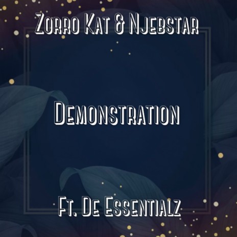 Demonstration ft. Njebstar & De Essentialz | Boomplay Music