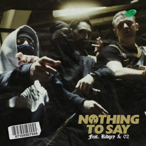 Nothing to Say (feat. O2 & Ridgey) | Boomplay Music