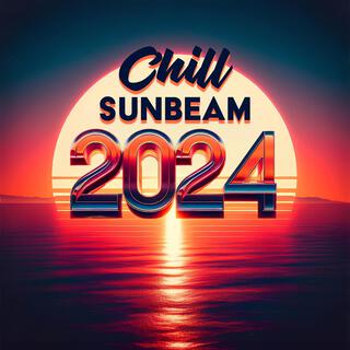 Chill Sunbeam 2024: Sunset Deep House in Ibiza, Chillout by the Sea, Electronic Summer Beach Party