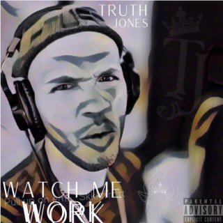 Watch Me Work lyrics | Boomplay Music