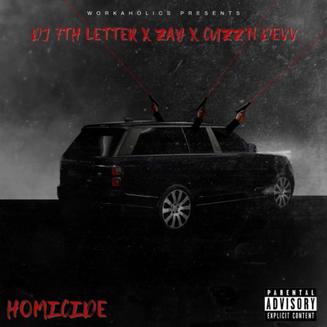 HOMICIDE ft. DJ 7TH LETTER, CUZZ'N DEVV & PROD.BY DJ 7TH LETTER | Boomplay Music