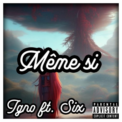 Même si ft. Six | Boomplay Music