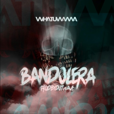 Bandolera ft. Dot Wave & Whatuwanna | Boomplay Music