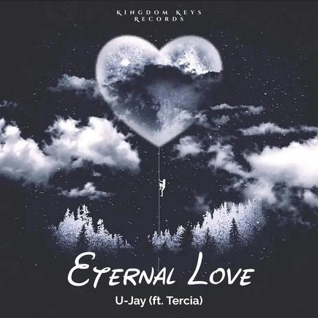 Eternal Love ft. Tercia | Boomplay Music