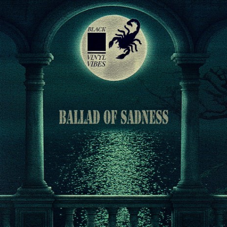 Ballad of sadness | Boomplay Music