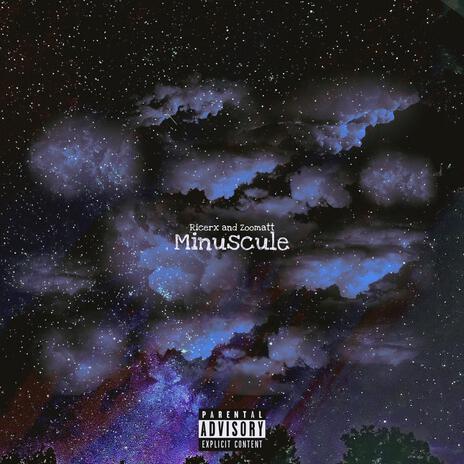 Minuscule ft. Zoomatt & Prod.byduwap | Boomplay Music