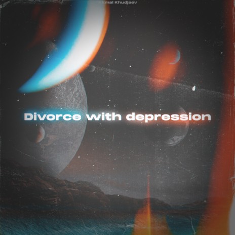 Divorce with Depression | Boomplay Music