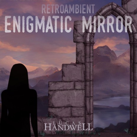 Enigmatic Mirror | Boomplay Music