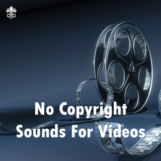 No Copyright Sounds For Videos