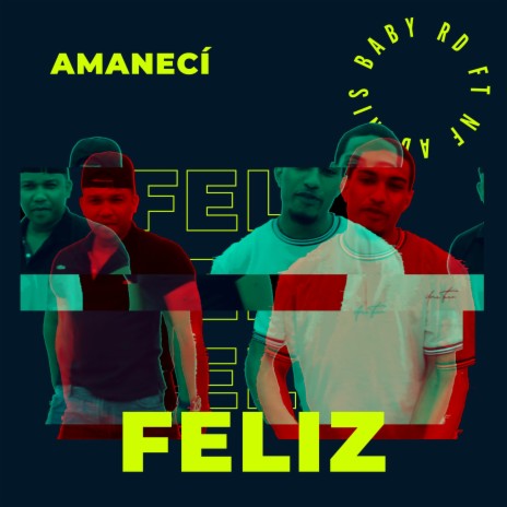 Amanecí Feliz ft. NF Adonis | Boomplay Music