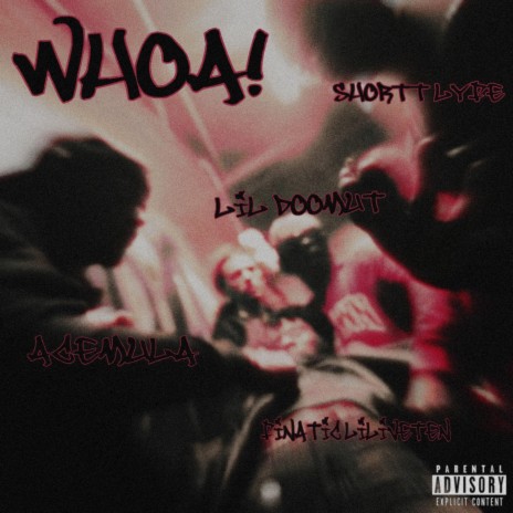 WHOA! ft. AceMula & Shortt Lyfe | Boomplay Music