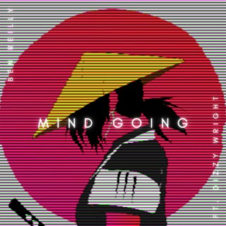 Mind Going (feat. Dizzy Wright)