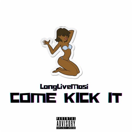 Come Kick It | Boomplay Music