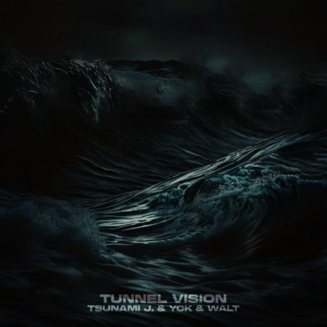 Tunnel Vision ft. Tsunami J. & YCK | Boomplay Music